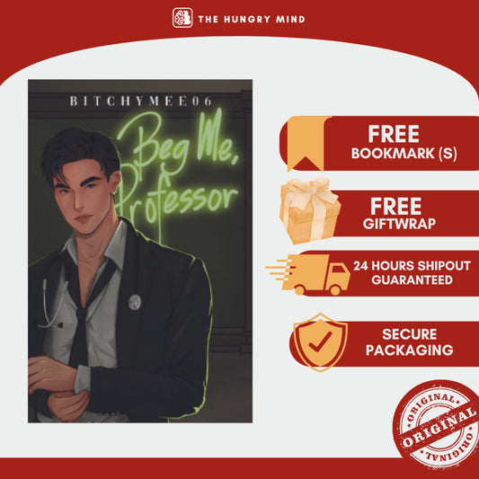 Beg Me, Professor by Bitchymee06 ORIGINAL (Paperback) Wattpad Books