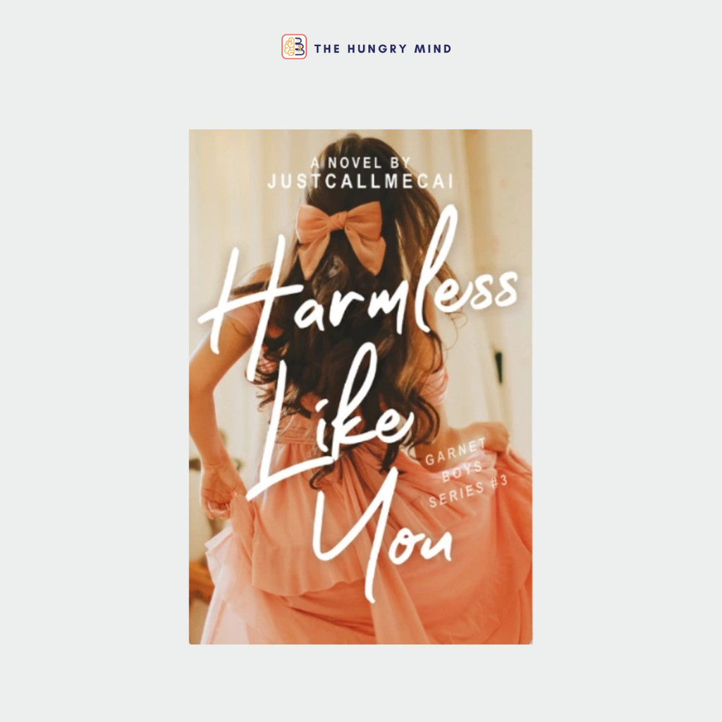 Garnet Boys Series 3: Harmless Like You (ORIGINAL) by Justcallmecai (PB) Wattpads Books